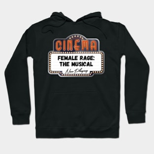 Female Rage: The Musical Hoodie